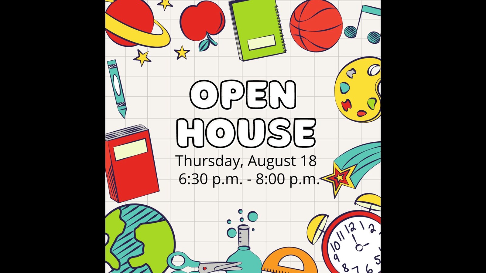 Open House Thursday, 8/18, 6:30 - 8:00